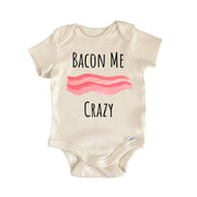 Bacon Me Crazy Breakfast Brunch Foodie Newborn Gift Baby Bodysuit